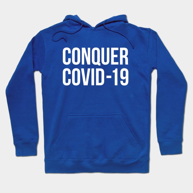 Conquer Covid 19 Hoodie by stuffbyjlim